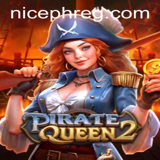 Explore the Thrilling World of PirateQueen2: A Comprehensive Guide